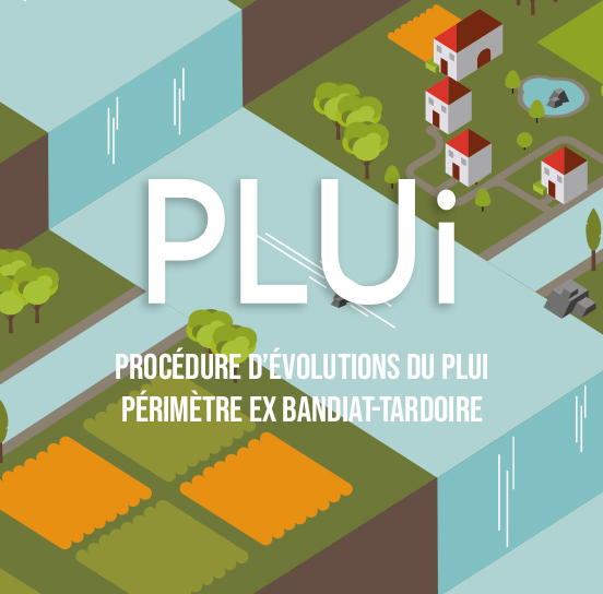 Procédure d’évolutions du PLUi périmètre ex Bandiat-Tardoire.